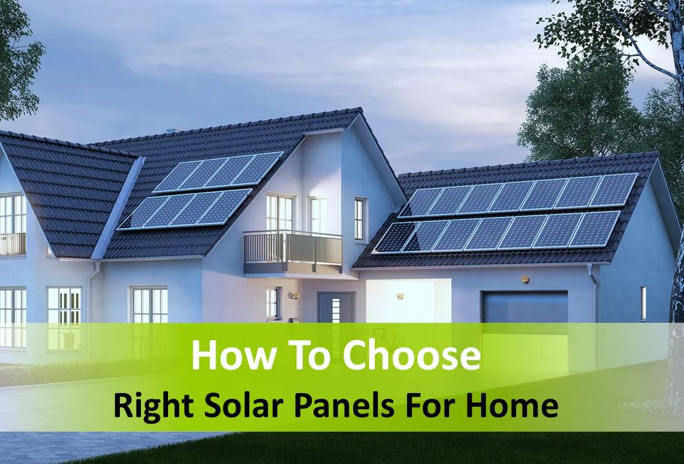 A Guide to Choosing the Right Solar Panels for Your Needs