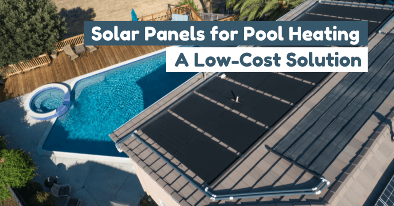 Solar Panels for Pool Heating- A Sustainable Solution